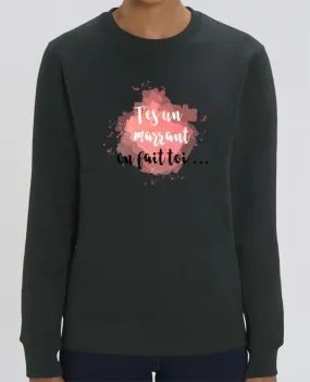 Sweat-shirt T'es un marrant en fait toi ... Par tunetoo